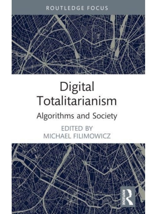 Digital Totalitarianism Algorithms and Society - Paperback