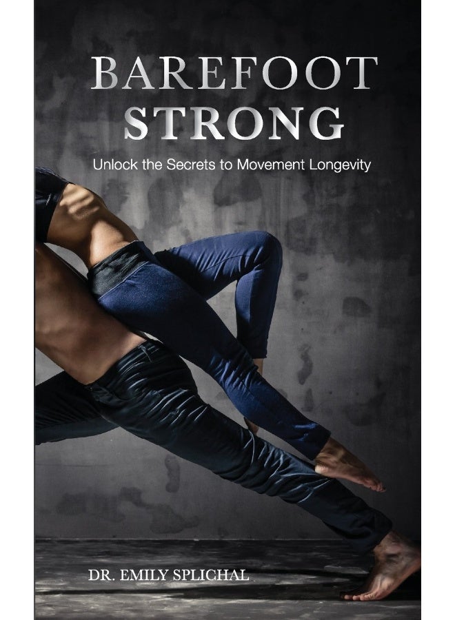 Barefoot Strong: Unlock the Secrets to Movement Longevity  - Image 1