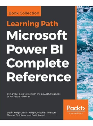 Packt Microsoft Power BI Complete Reference: Bring your data to life with the powerful features of Microsoft Power BI - pzsku/Z8540EACE89C38A5B4BE4Z/45/1748328976/3369b2fe-f123-4c57-9909-f039324a6332