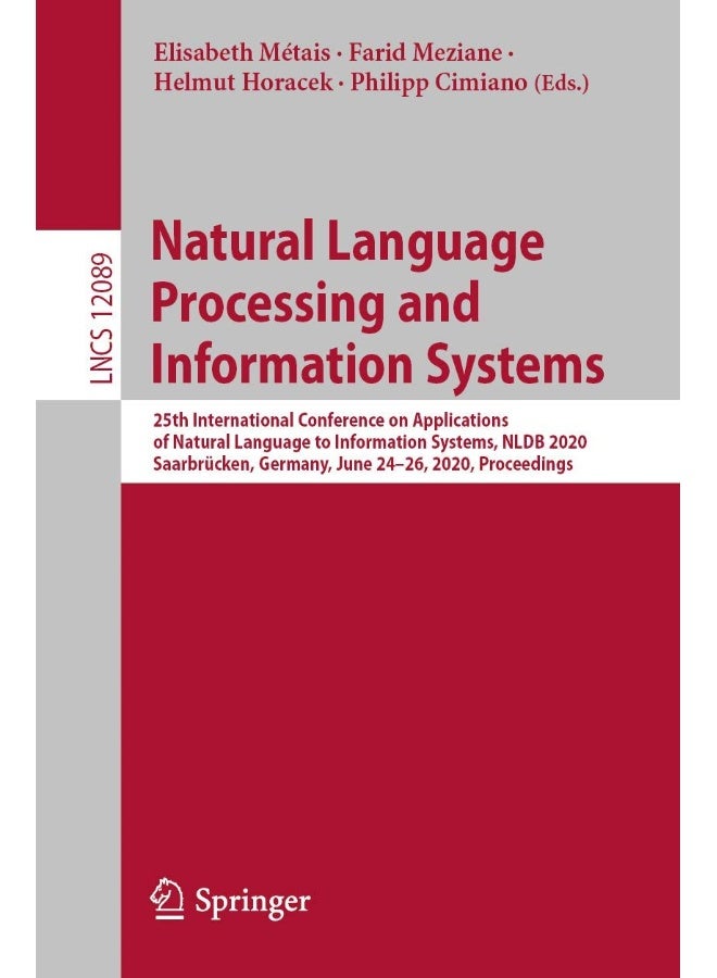 Natural Language Processing and Information Systems: 25th International Conference on Applications of Natural Language to Information Systems, NLDB ... (Lecture Notes in Computer Science (12089))