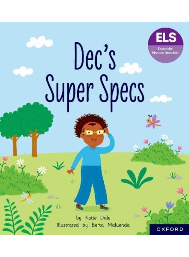 Essential Letters and Sounds: Essential Phonic Readers: Oxford Reading Level 6: Dec's Super Specs
