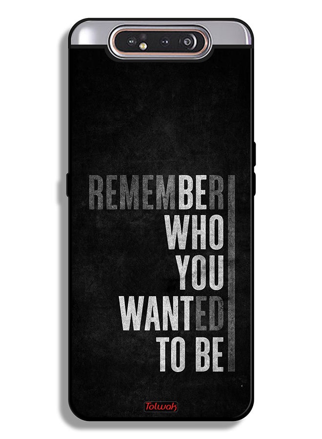 Tolwak Samsung Galaxy A80 Protective Case Cover Remember Who You Wanted To Be - Image 1