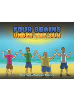 Four Brains Under the Sun 