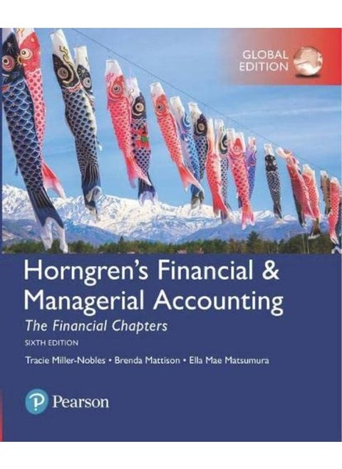 Horngren`s Financial & Managerial Accounting, The Financial Chapters, Global Edition
