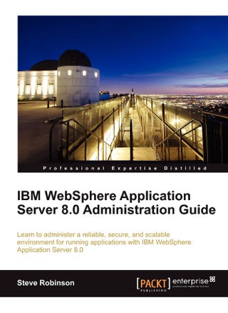 IBM Websphere Application Server 8.0 Administration Guide - pzsku/Z854FFB51AA544913CF41Z/45/1748329123/efbaba56-235a-4f19-a4b3-b4ff97a3ba07