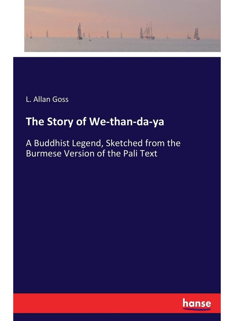 The Story of We-than-da-ya: A Buddhist Legend, Sketched from the Burmese Version of the Pali Text  - Image 1