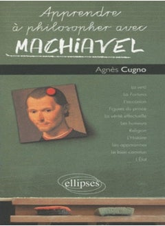Apprendre à philosopher avec Machiavel 