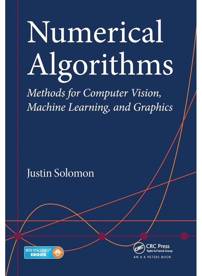 Numerical Algorithms: Methods for Computer Vision, Machine Learning, and Graphics
