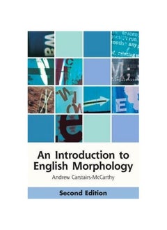 An Introduction to English Morphology: Words and Their Structure (2nd Edition) 