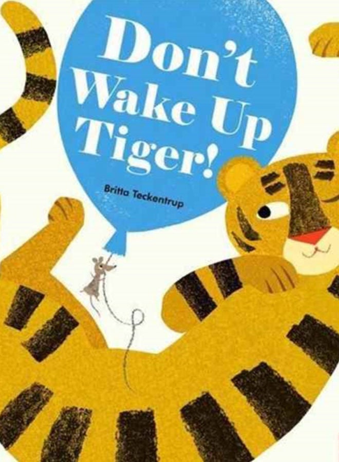 Don't Wake Up Tiger! 