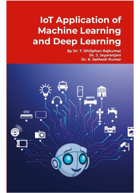 IoT Application of Machine Learning and Deep Learning: Step by Step Tutorials