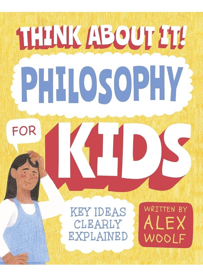 Think About It! Philosophy for Kids: Key Ideas Clearly Explained - Image 1