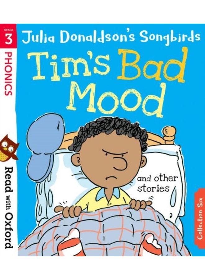 Read with Oxford Stage 3 Julia Donaldson s Songbirds Tim s Bad Mood and Other Stories - Paperback