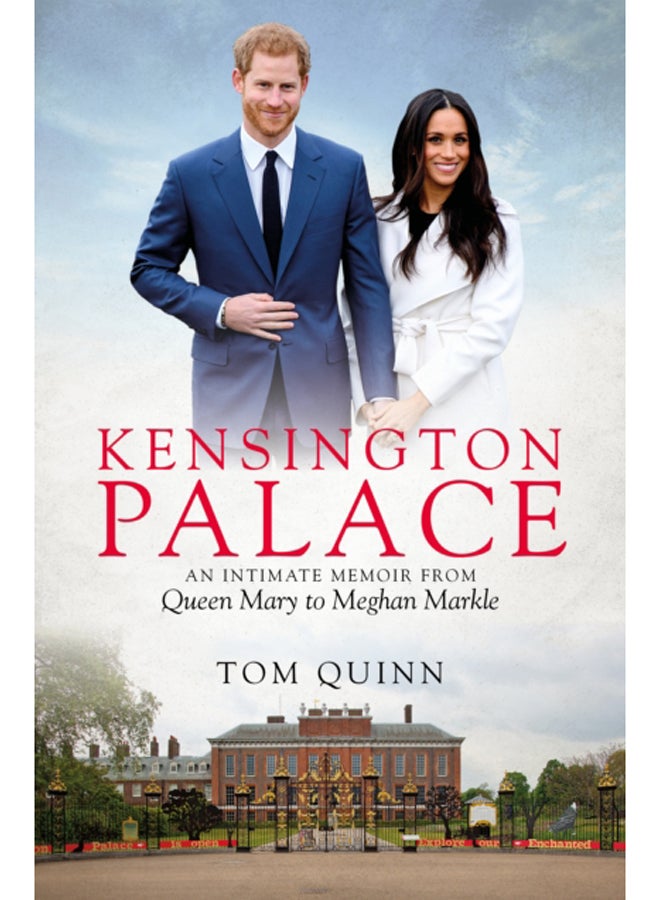 Kensington Palace : An Intimate Memoir from Queen Mary to Meghan Markle