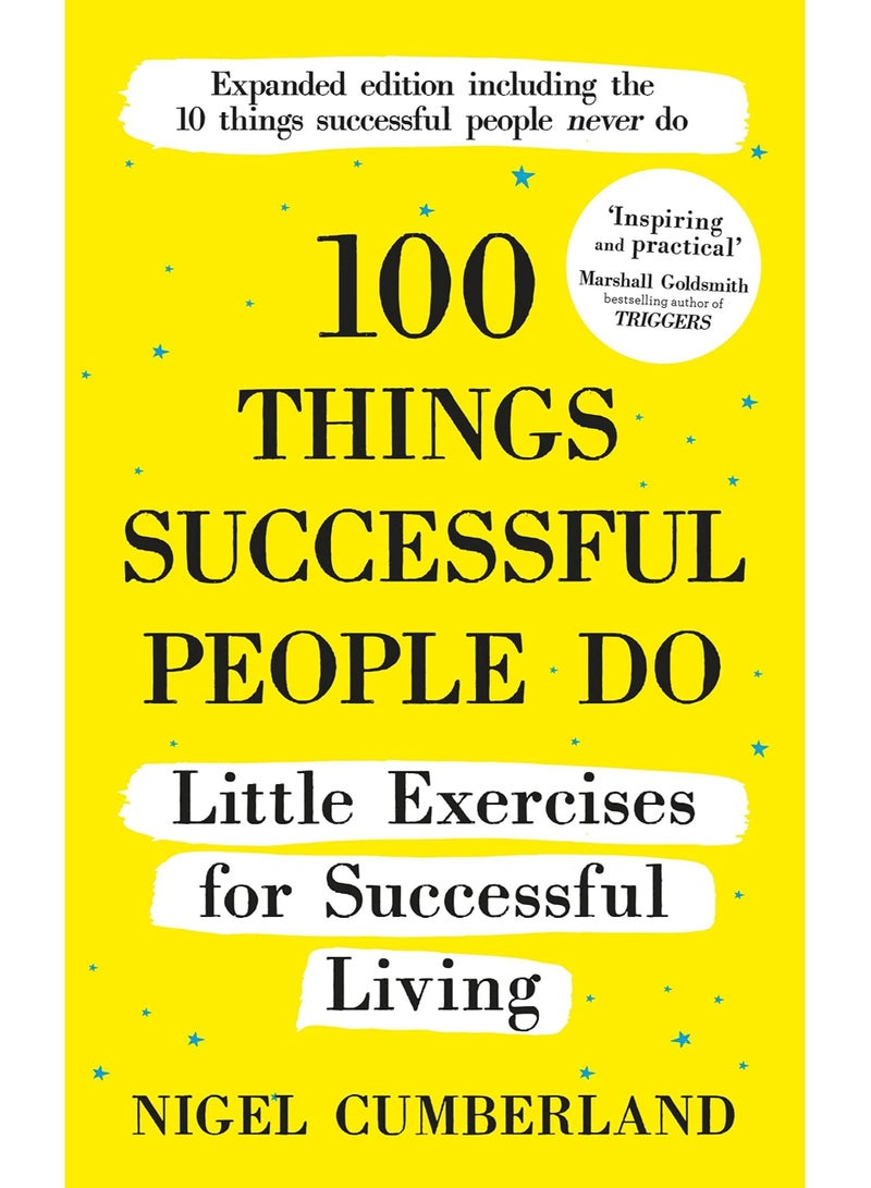 100 Things Successful People Do : Little Exercises For Successful Living: 100 Self Help Rules For Life 