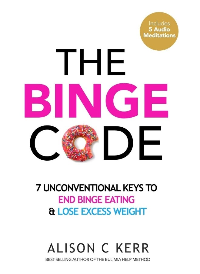 null - The Binge Code: 7 Unconventional Keys to End Binge Eating & Lose Excess Weight - Image 1