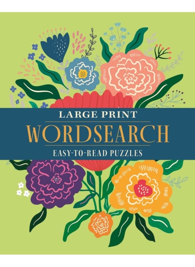 Large Print Wordsearch : Over 70 Easy-to-Read Puzzles 