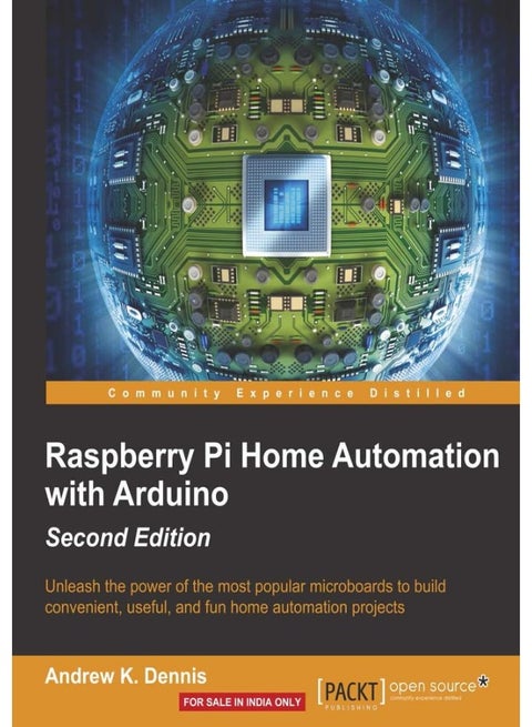 Packt Raspberry Pi Home Automation with Arduino - Second Edition