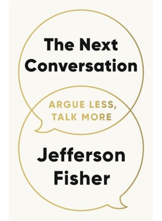 The Next Conversation : Argue Less, Talk More - pzsku/Z8584901A32957DF31DB2Z/45/1746526284/a39e95e0-9228-4bd9-b24b-d9bc4258a345