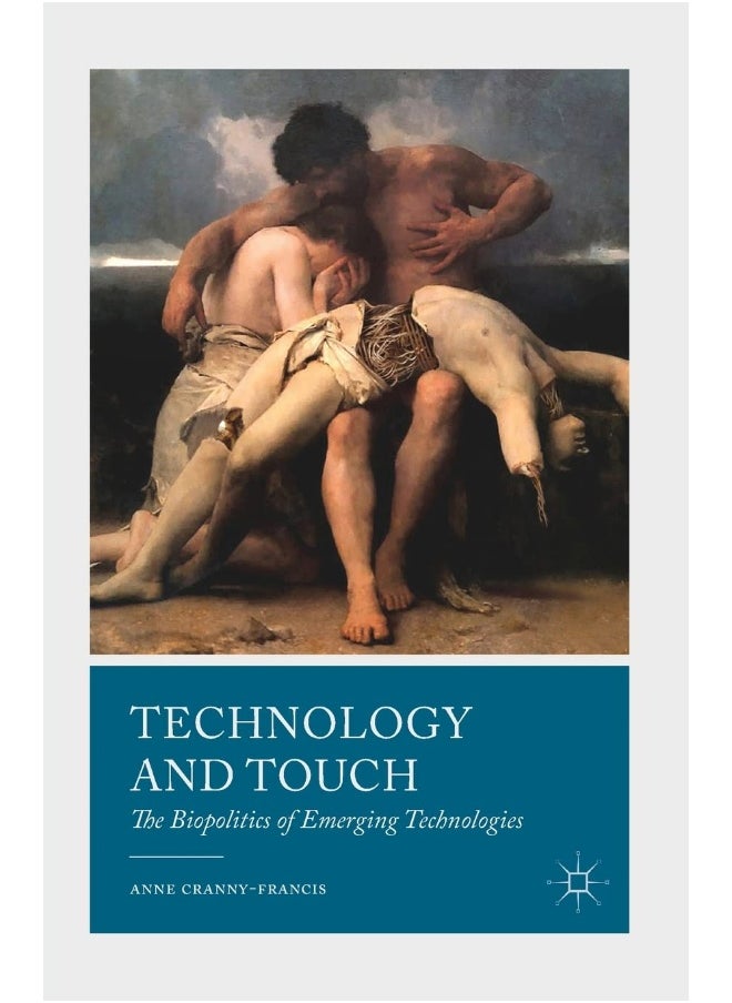 Technology and Touch: The Biopolitics of Emerging Technologies 