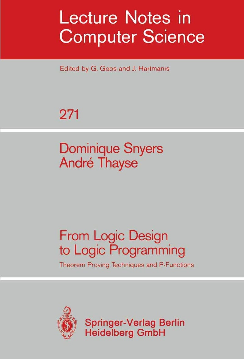 From Logic Design to Logic Programming: Theorem Proving Techniques and P-Functions