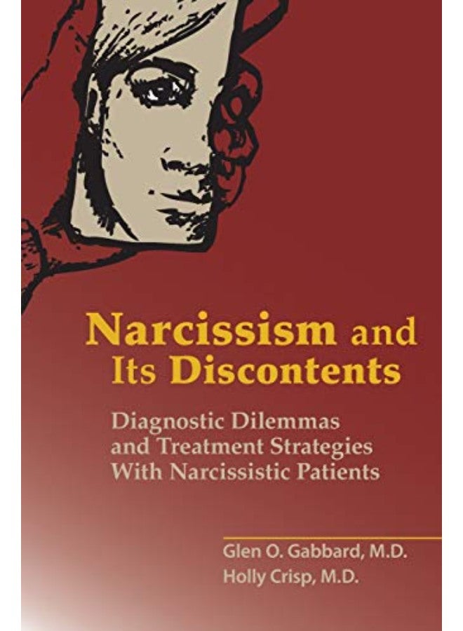 Narcissism and Its Discontents: Diagnostic Dilemmas and Treatment Strategies With Narcissistic Pati
