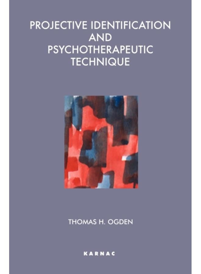 Projective Identification and Psychotherapeutic Technique 