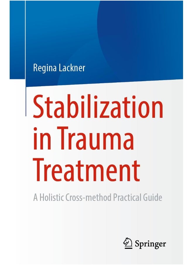 null - Stabilization in Trauma Treatment: A Holistic Cross-method Practical Guide - Image 1