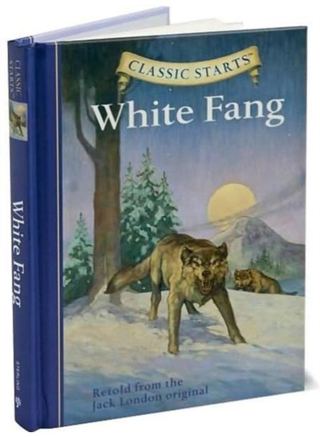 Classic Starts??: White Fang 