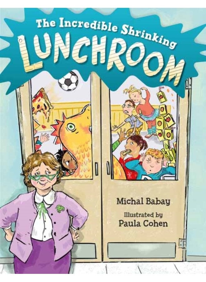 The Incredible Shrinking Lunchroom - Hardback