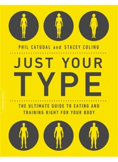 Just Your Type: The Ultimate Guide to Eating and Training Right for Your Body Type - pzsku/Z859D0E25DC58BDC6C837Z/45/_/1726051158/5dd35a68-1cda-463d-8351-f5b0c4e409a7