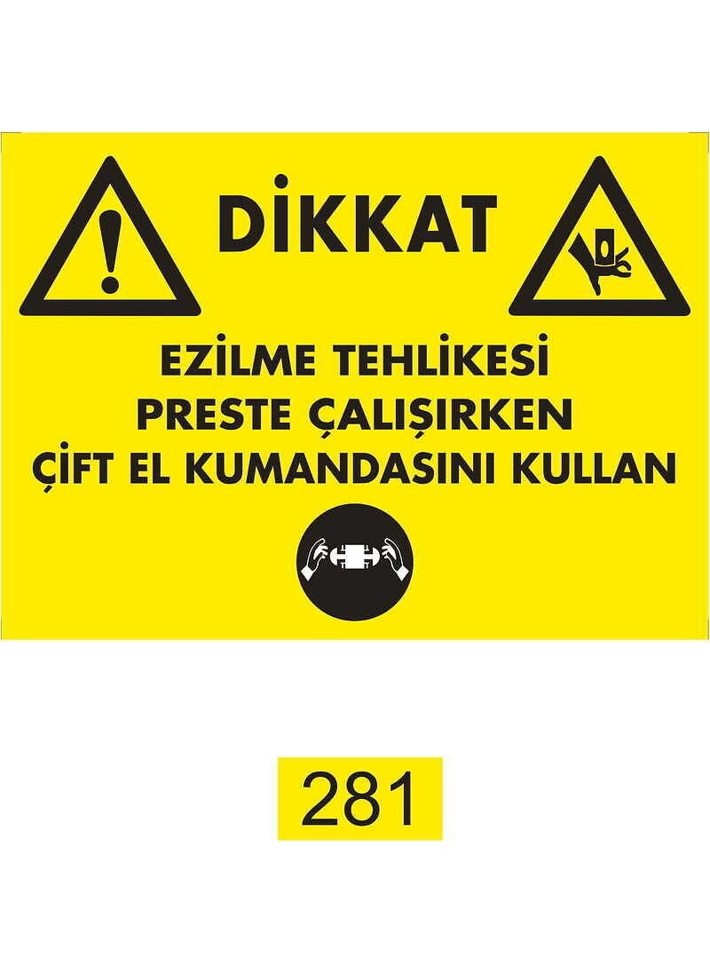 EMEK Labor Attention Crushing Danger Use Double Hand Control While Working on Press Dekote Warning/Caution Sign 