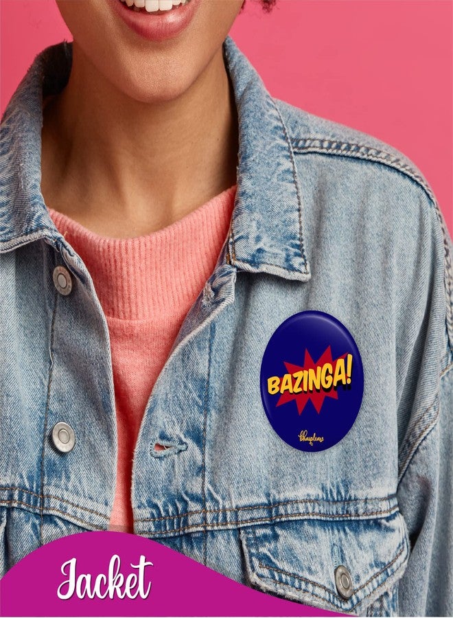 Bhai Please Bazinga Pin Badges | 44mm Round Shaped Pin- Badge | Pin-Back Button Badge | Gift for Birthday, Events (Pack of 1) - Image 3