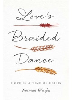 Love's Braided Dance : Hope in a Time of Crisis 
