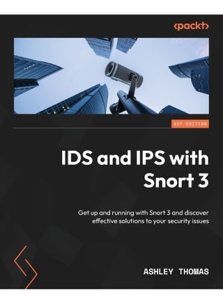 IDS and IPS with Snort 3: Get up and running with Snort 3 and discover effective solutions to your security issues - pzsku/Z85B4A09B72A34691255AZ/45/1748329226/e727a62f-3cba-4cf7-b228-c865759e3e04