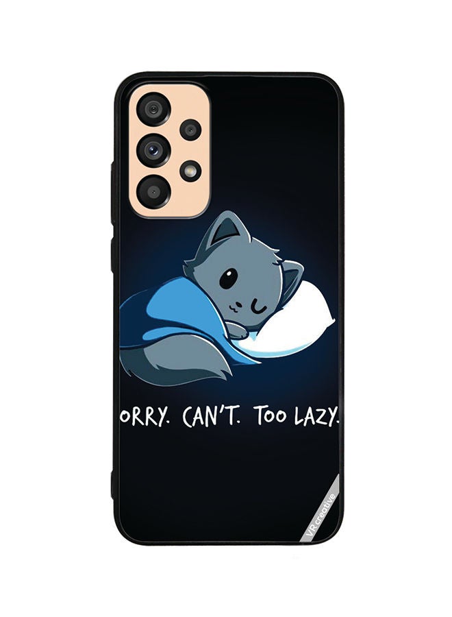 VR CREATIVE Protective Case Cover For Samsung Galaxy A33 5G Sorry Cant Too Lazy Design Multicolour - Image 1