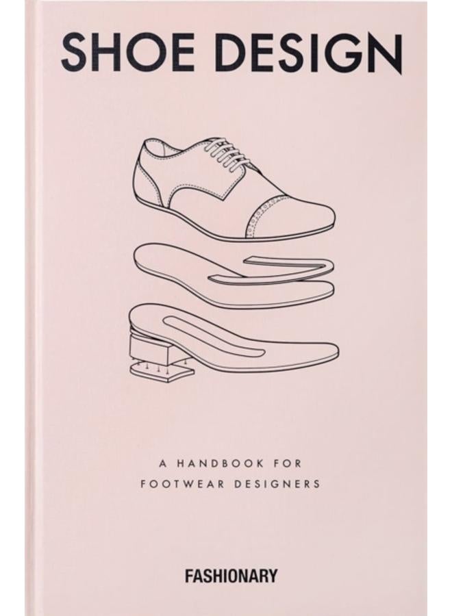 Fashionary Shoe Design : A Handbook for Footwear Designers 