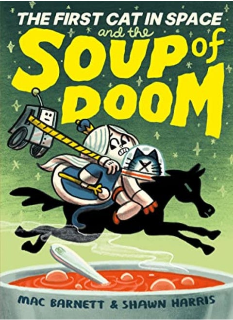 FIRST CAT IN SPACE & THE SOUP OF DOOM