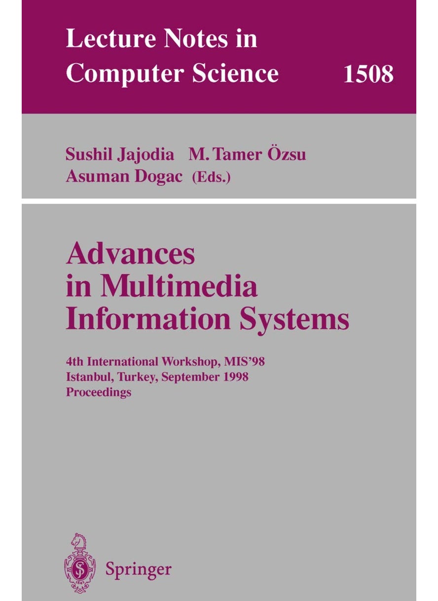 Advances in Multimedia Information Systems: 4th International Workshop, MIS'98, Istanbul, Turkey September 24-26, 1998, Proceedings 
