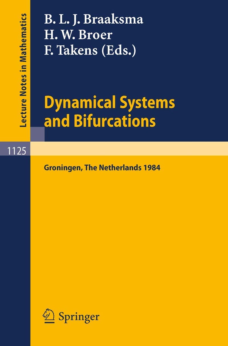 Dynamical Systems and Bifurcations: Proceedings of a Workshop Held in Groningen, the Netherlands, April 16-20, 1984