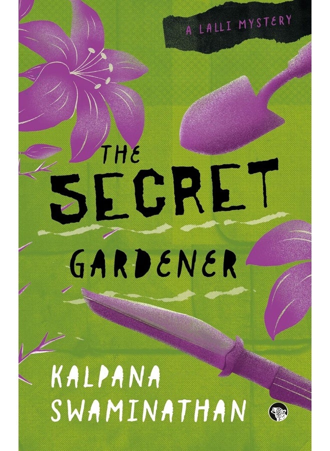 The Secret Gardener A LALLI MYSTERY