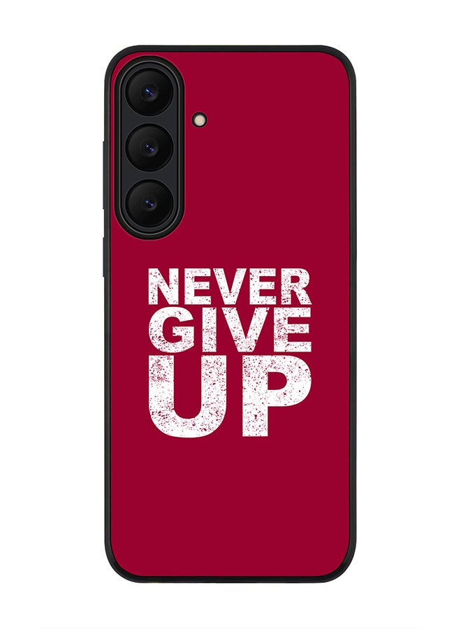 Stylizedd For Samsung Galaxy S25 FE Case,Slim fit Camera Protection, Shockproof Thin Phone cover  - Never ever give up