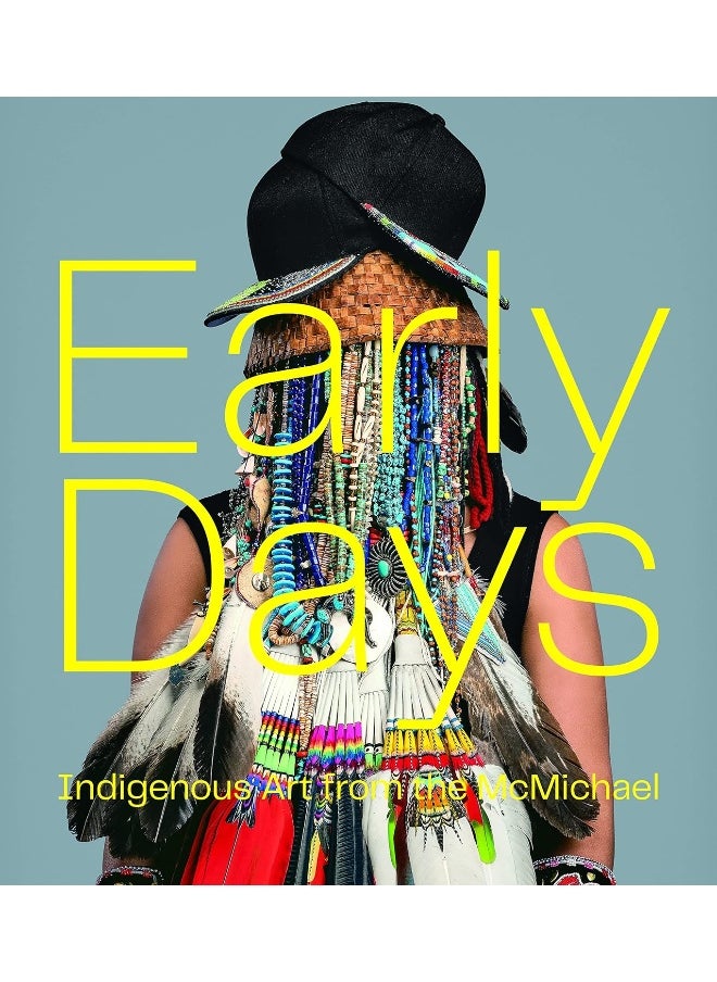Early Days: Indigenous Art from the McMichael