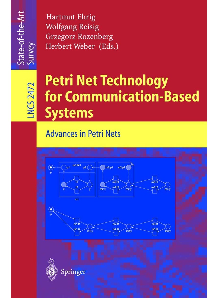 Petri Net Technology for Communication-Based Systems: Advances in Petri Nets 