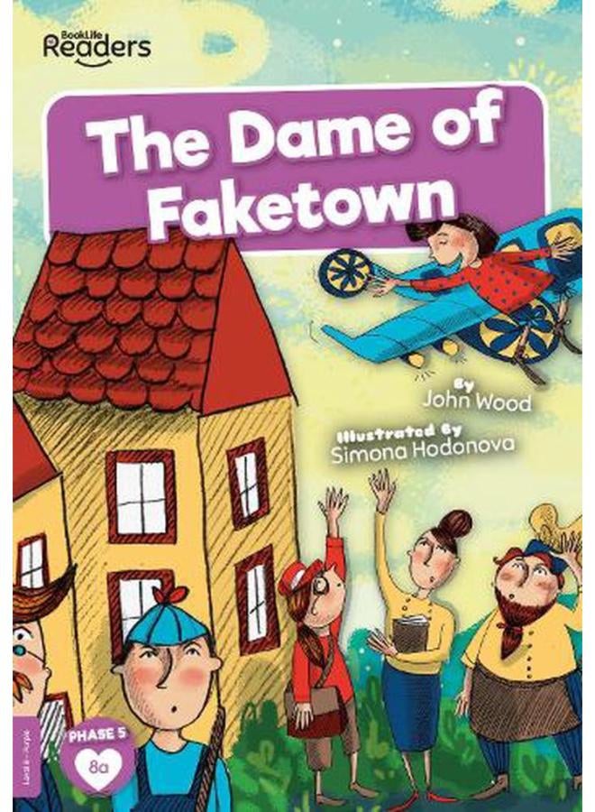 The Dame of Faketown  BookLife Readers - Level 08 - Purple  Ed   1