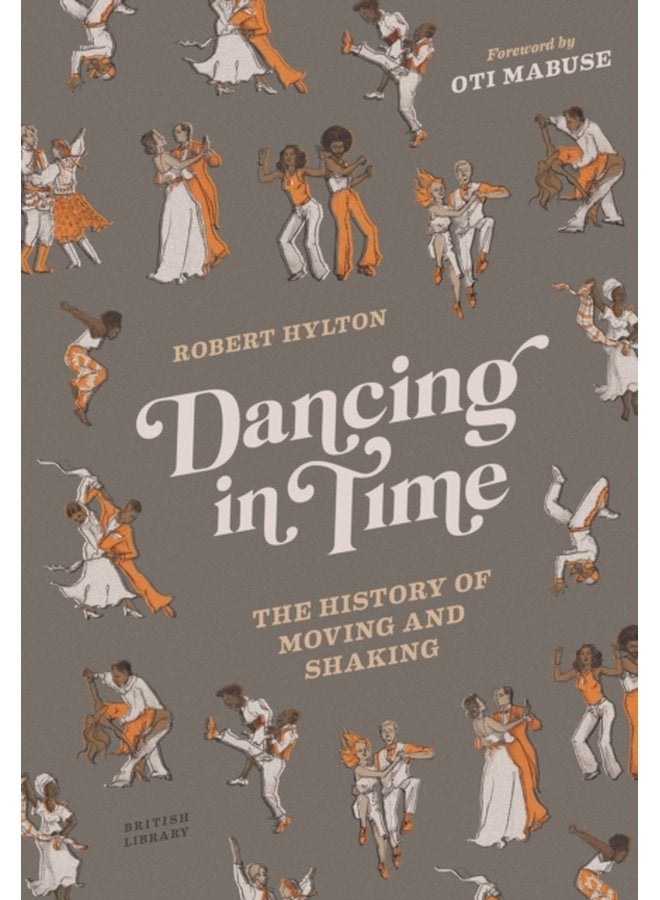 Dancing in Time The History of Moving and Shaking - Hardback
