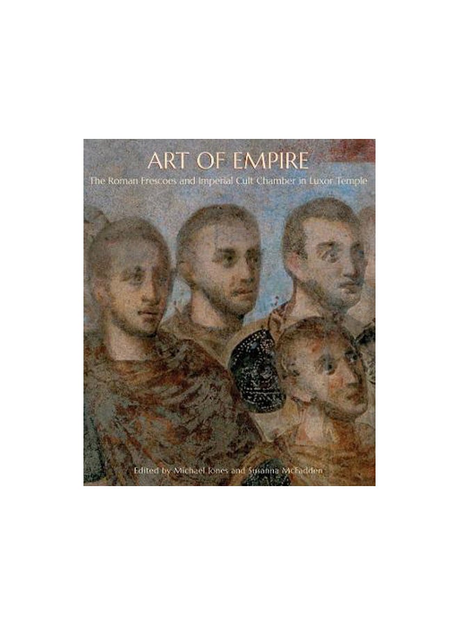 Art of Empire: The Roman Frescoes and Imperial Cult Chamber in Luxor Temple