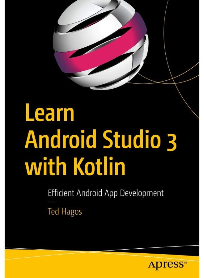 Learn Android Studio 3 with Kotlin: Efficient Android App Development