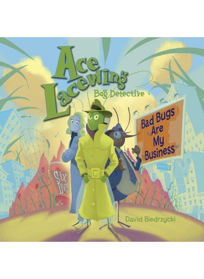 Ace Lacewing, Bug Detective: Bad Bugs Are My Business 