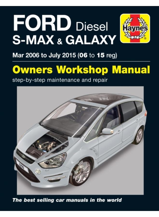 Ford S-MAX & Galaxy Diesel (Mar 06 - July 15) Haynes Repair Manual